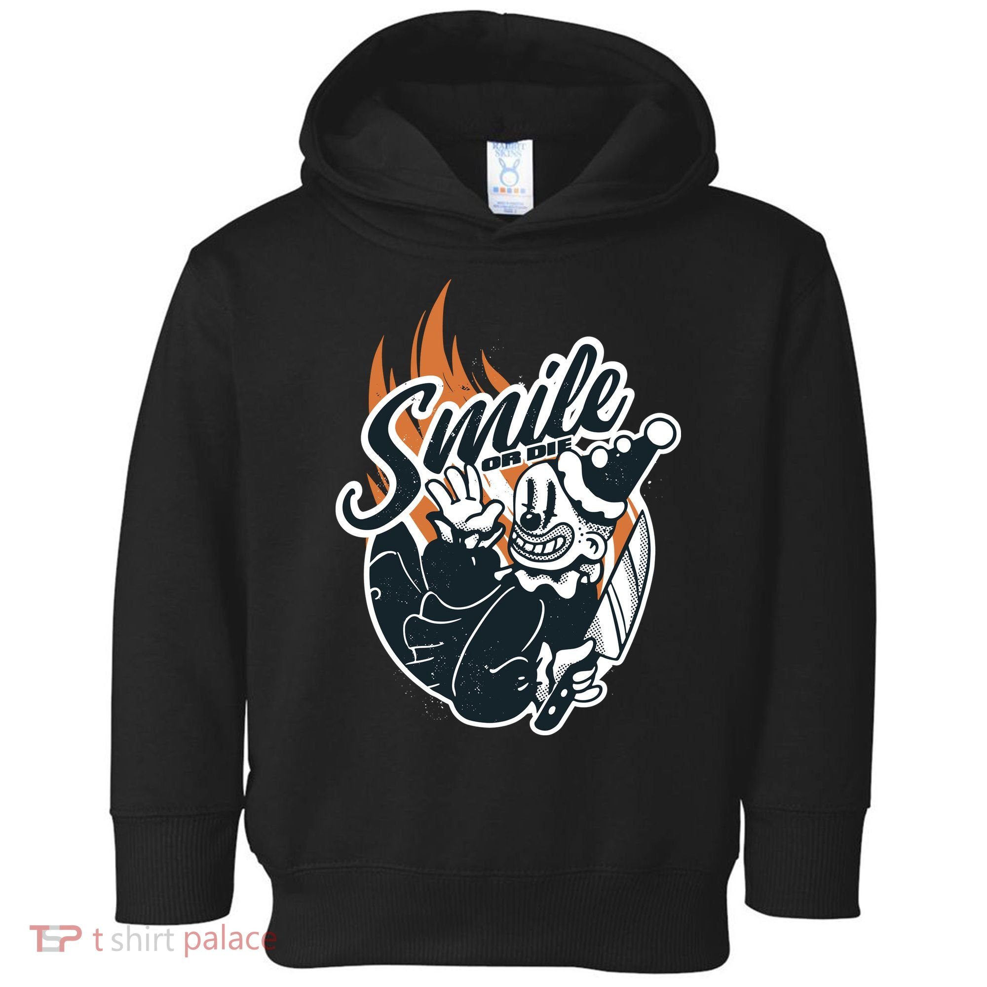 Smile Or Die Scary Clown Halloween Toddler Hoodie