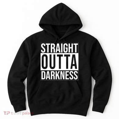 Straight Outta Darkness Hoodie