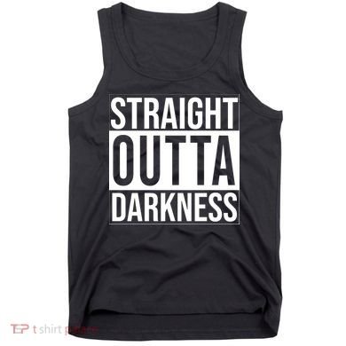 Straight Outta Darkness Tank Top