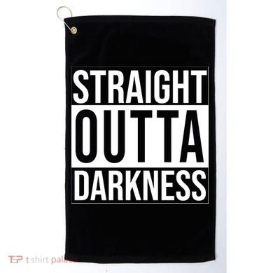 Straight Outta Darkness Golf Towel