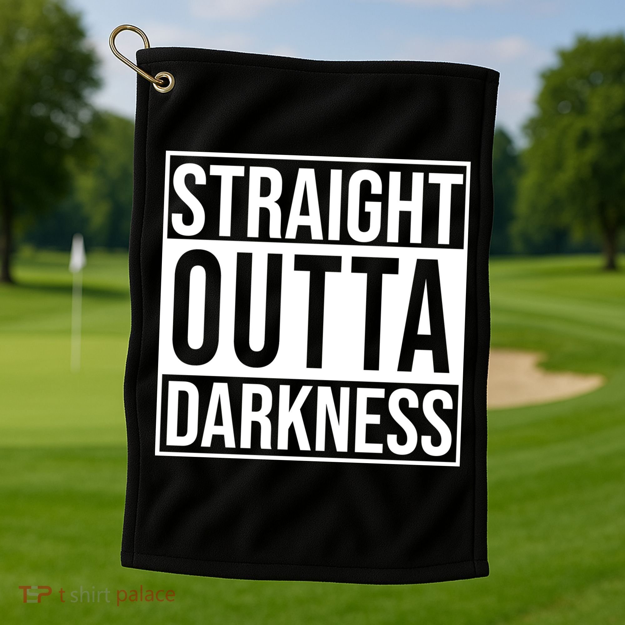 Straight Outta Darkness Golf Towel