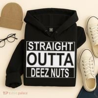 Straight Outta Deez Nuts Funny Meme Hoodie thumb 4