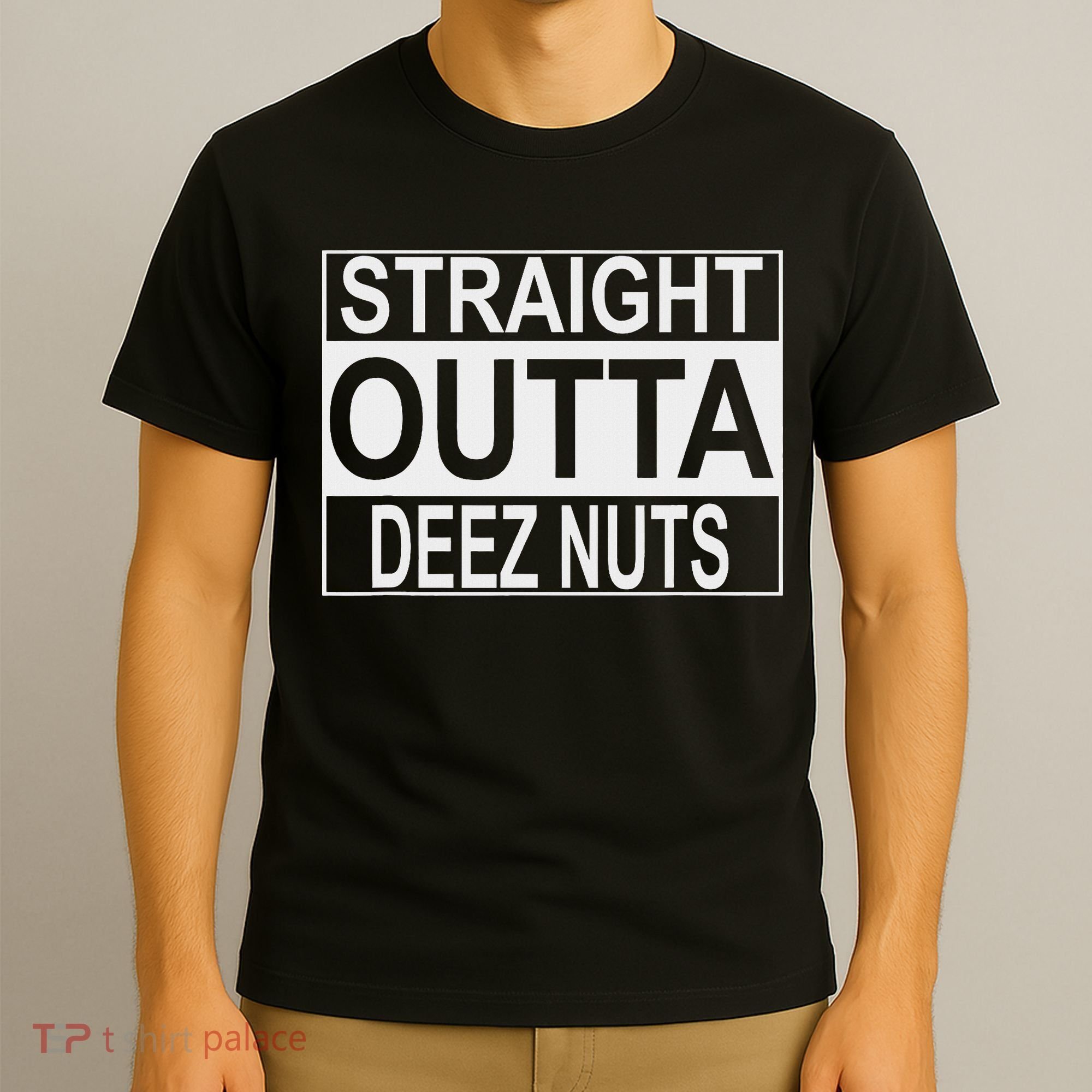 Straight Outta Deez Nuts Funny Meme T-Shirt