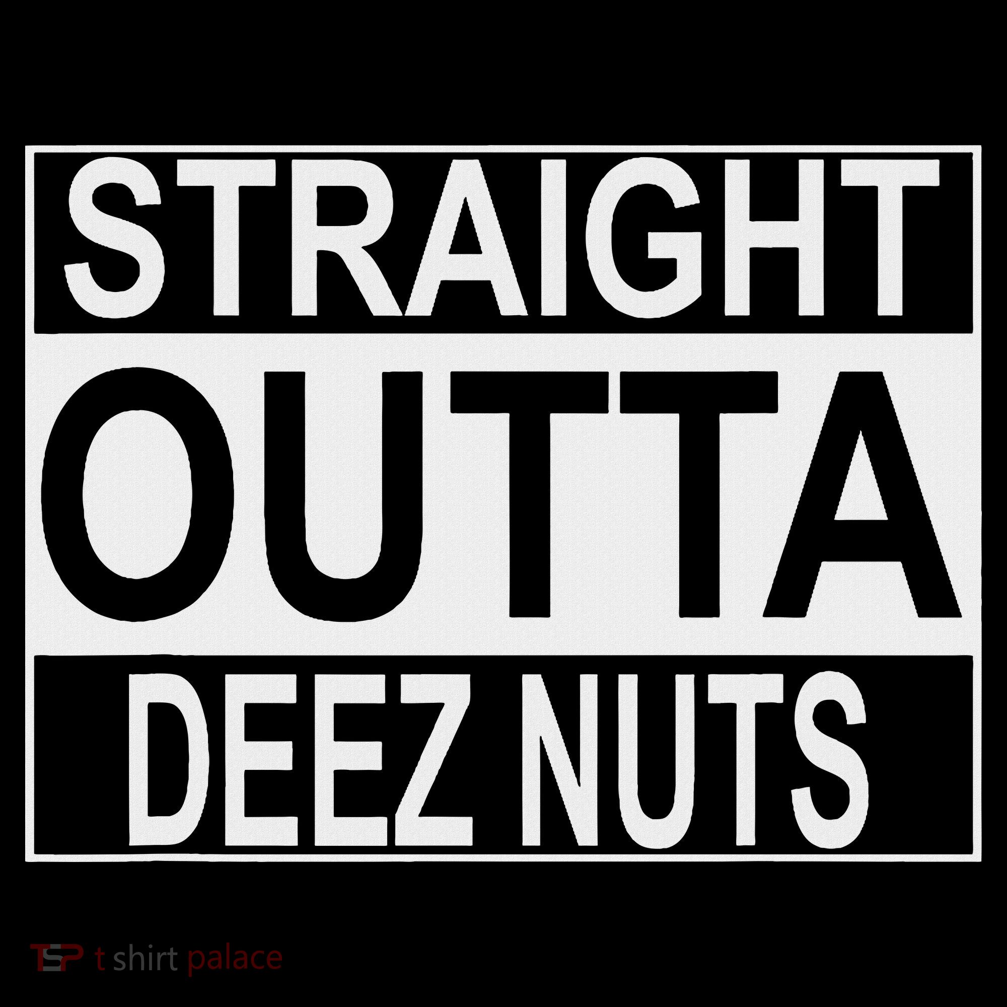 Straight Outta Deez Nuts Funny Meme Button
