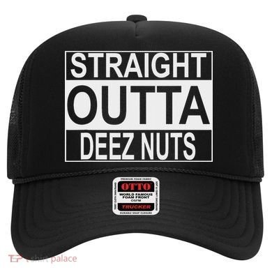 Straight Outta Deez Nuts Funny Meme Hat