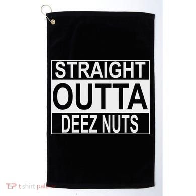 Straight Outta Deez Nuts Funny Meme Golf Towel