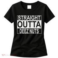 Straight Outta Deez Nuts Funny Meme Women's T-Shirt thumb 0