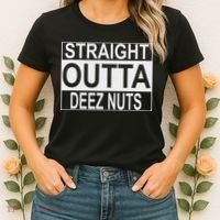 Straight Outta Deez Nuts Funny Meme Women's T-Shirt thumb 2