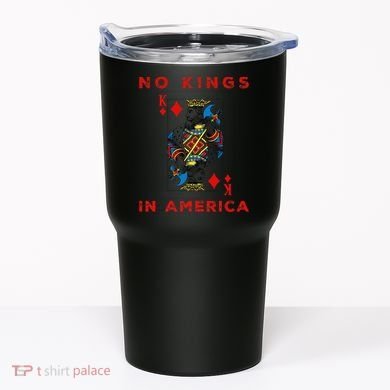 Save Our Democracy No Kings In America Statement Tumbler