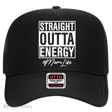 Straight Outta Energy Mom Life Cool Gift Hat