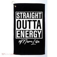 Straight Outta Energy Mom Life Cool Gift Golf Towel thumb 0