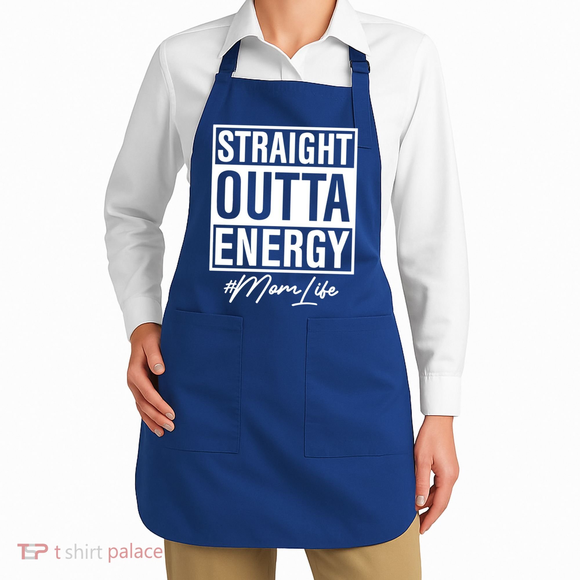 Straight Outta Energy Mom Life Cool Gift Apron