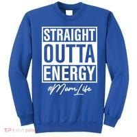 Straight Outta Energy Mom Life Cool Gift Sweatshirt thumb 0