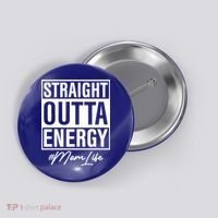 Straight Outta Energy Mom Life Cool Gift Button thumb 0