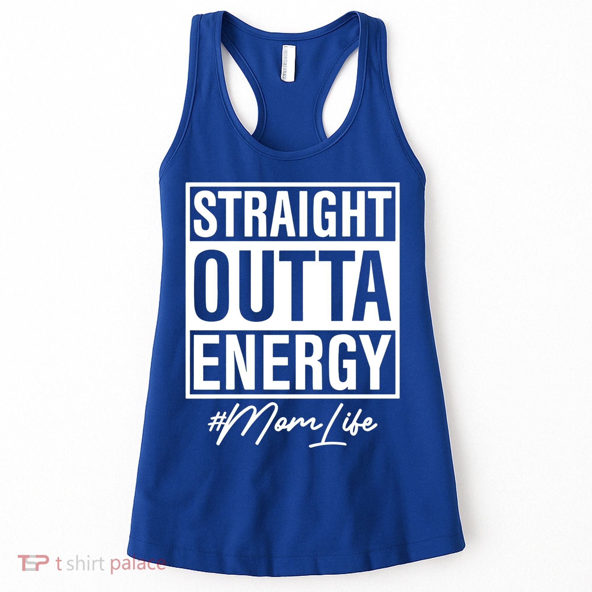Straight Outta Energy Mom Life Cool Gift Women's Tank Top