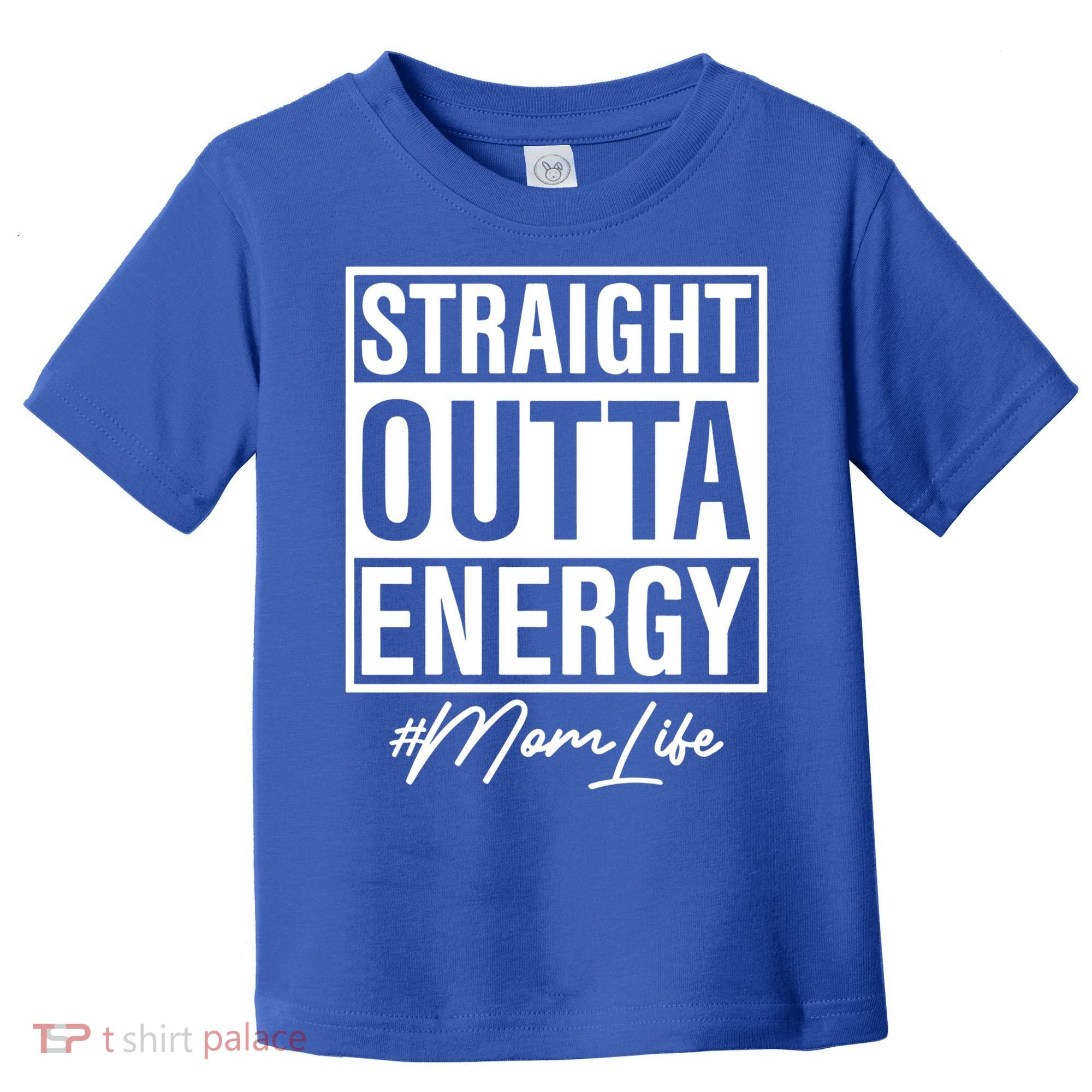 Straight Outta Energy Mom Life Cool Gift Toddler T-Shirt