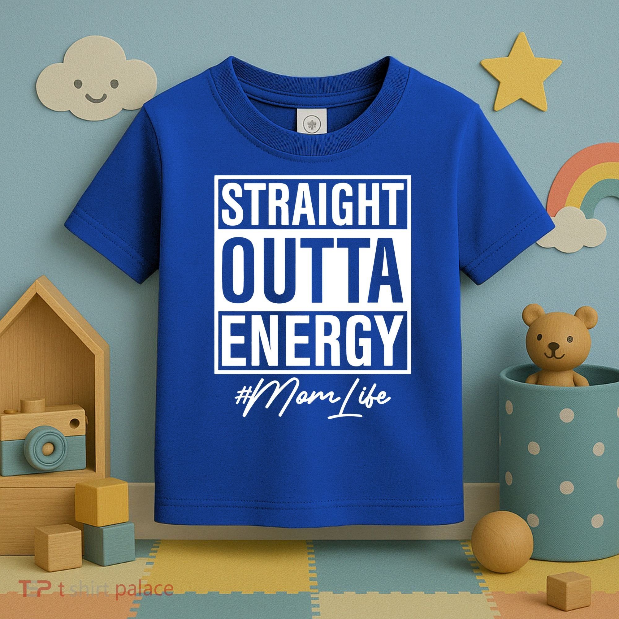 Straight Outta Energy Mom Life Cool Gift Toddler T-Shirt