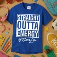 Straight Outta Energy Mom Life Cool Gift Kids T-Shirt thumb 3