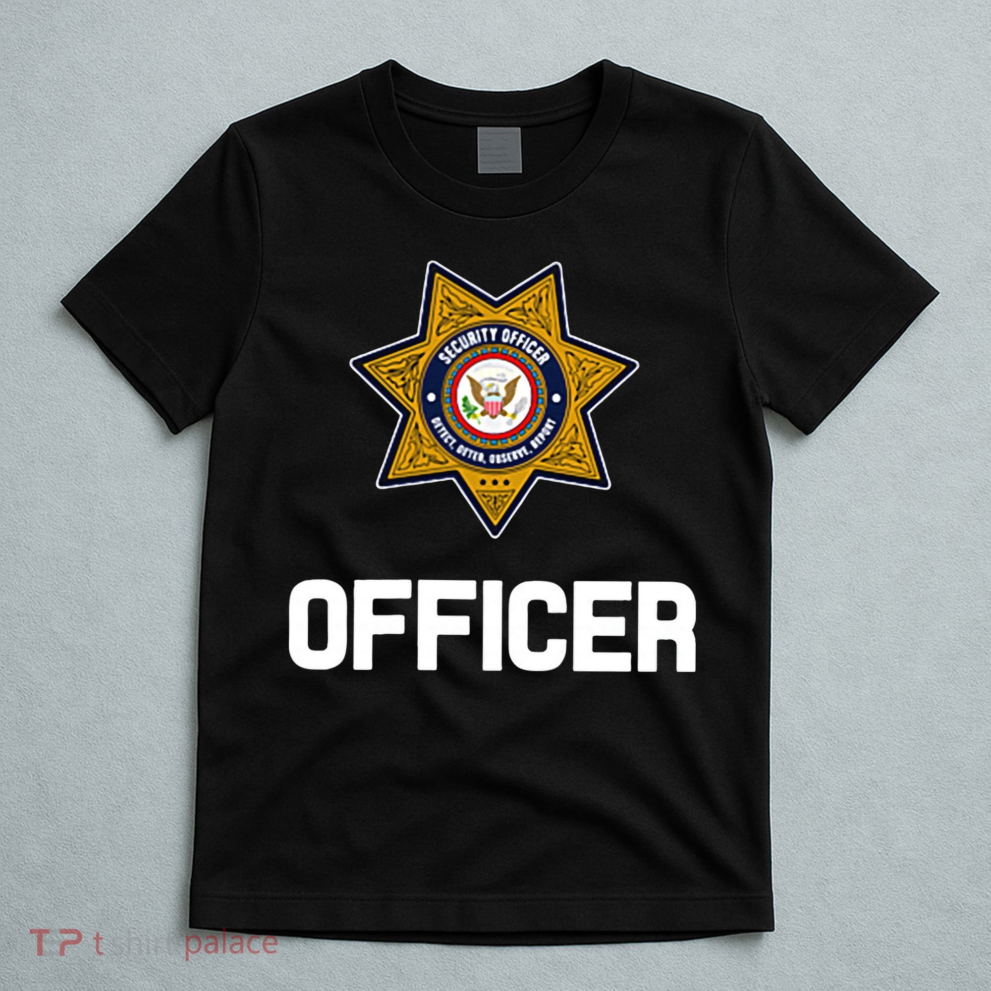 Security Officer Enforcement Badge Police Guards Duty T-Shirt