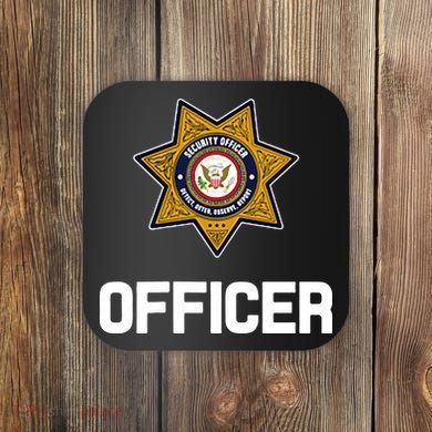 Security Officer Enforcement Badge Police Guards Duty Coaster