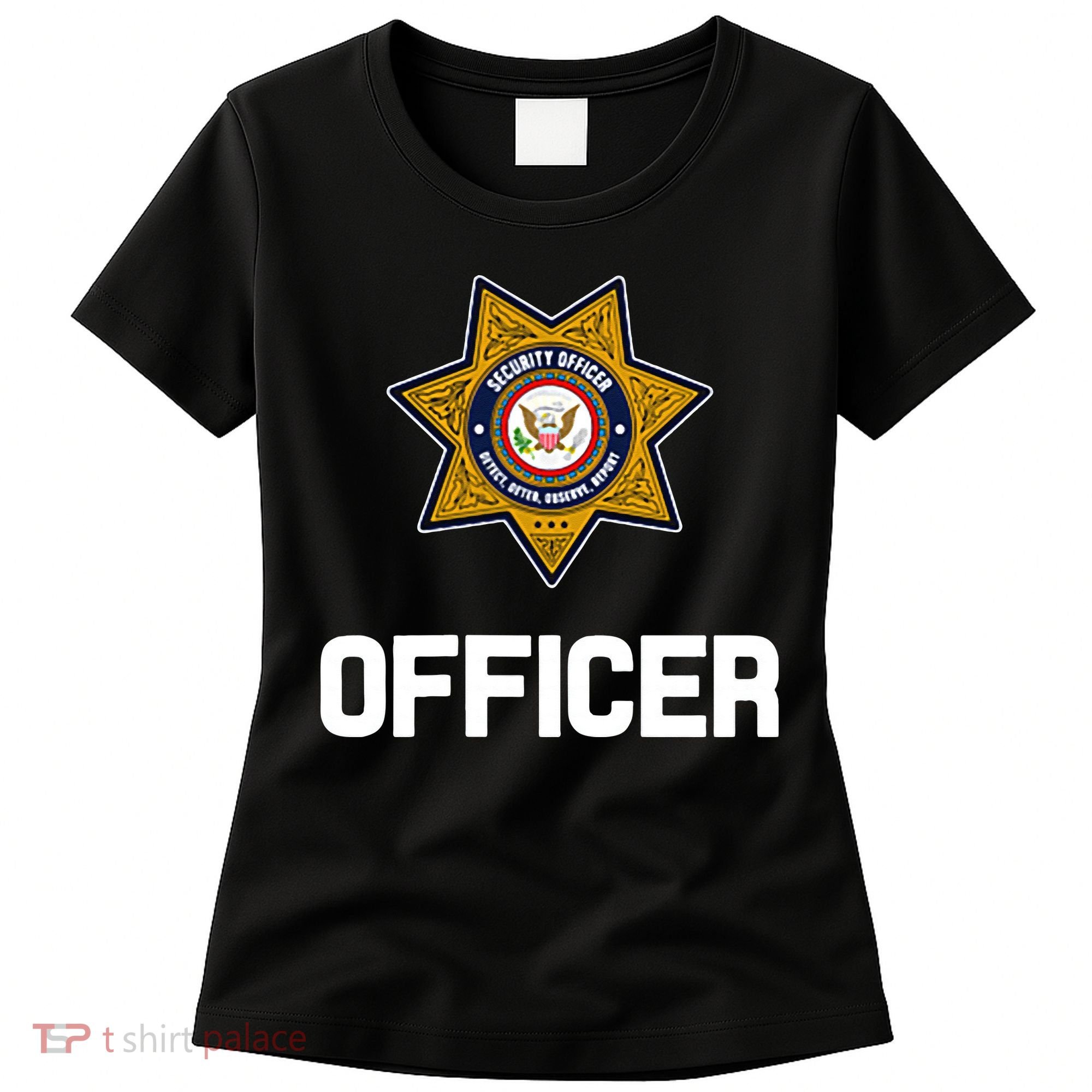 Security Officer Enforcement Badge Police Guards Duty Women's T-Shirt
