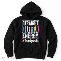 Straight Outta Energy Teacherlife Hoodie thumb 0