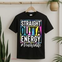 Straight Outta Energy Teacherlife T-Shirt thumb 2