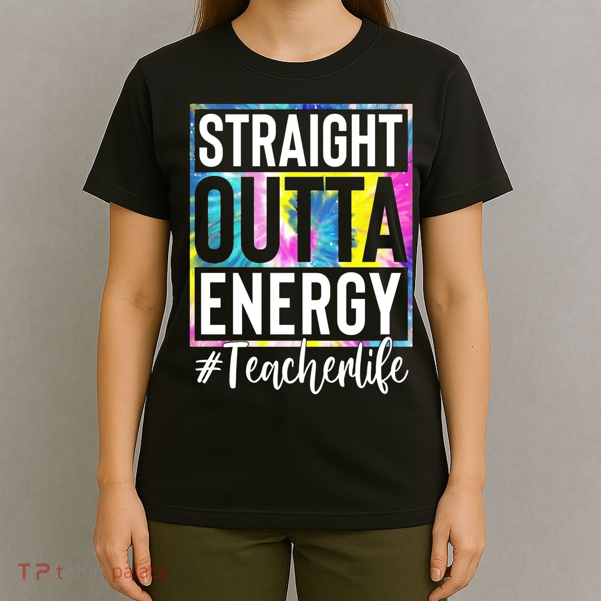 Straight Outta Energy Teacherlife T-Shirt