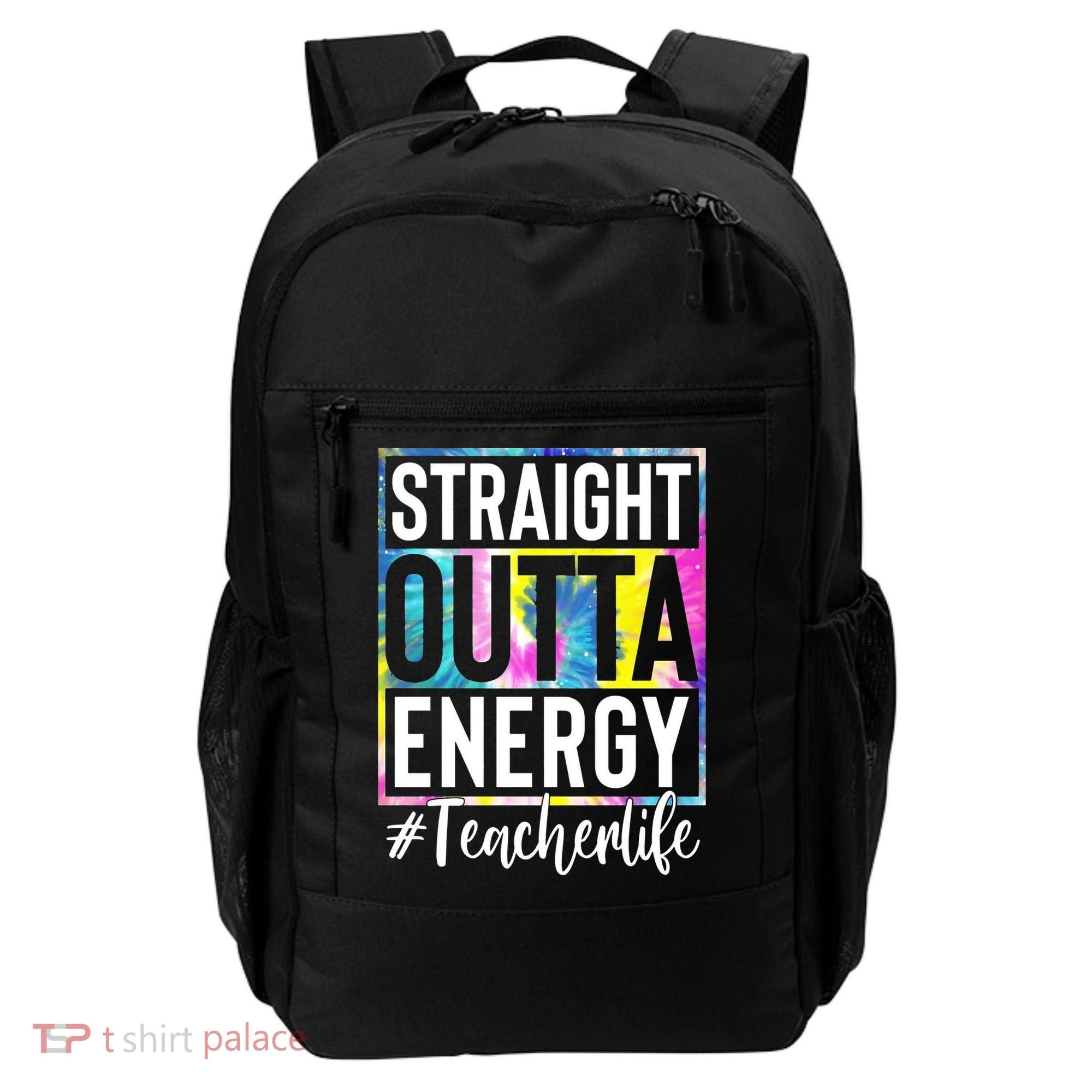 Straight Outta Energy Teacherlife Backpack