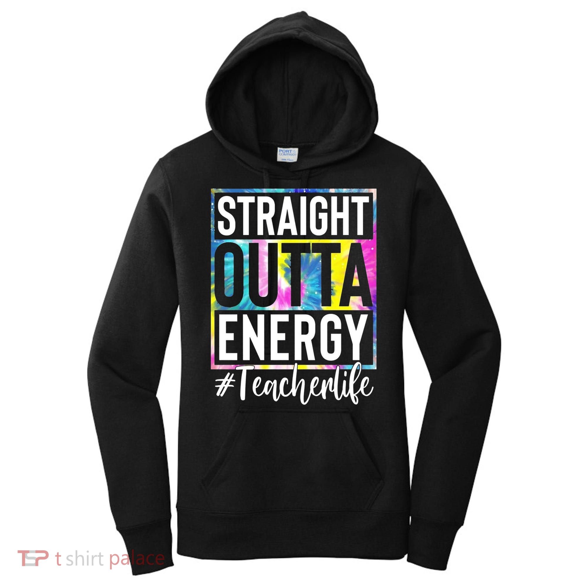 Straight Outta Energy Teacherlife Women's Hoodie