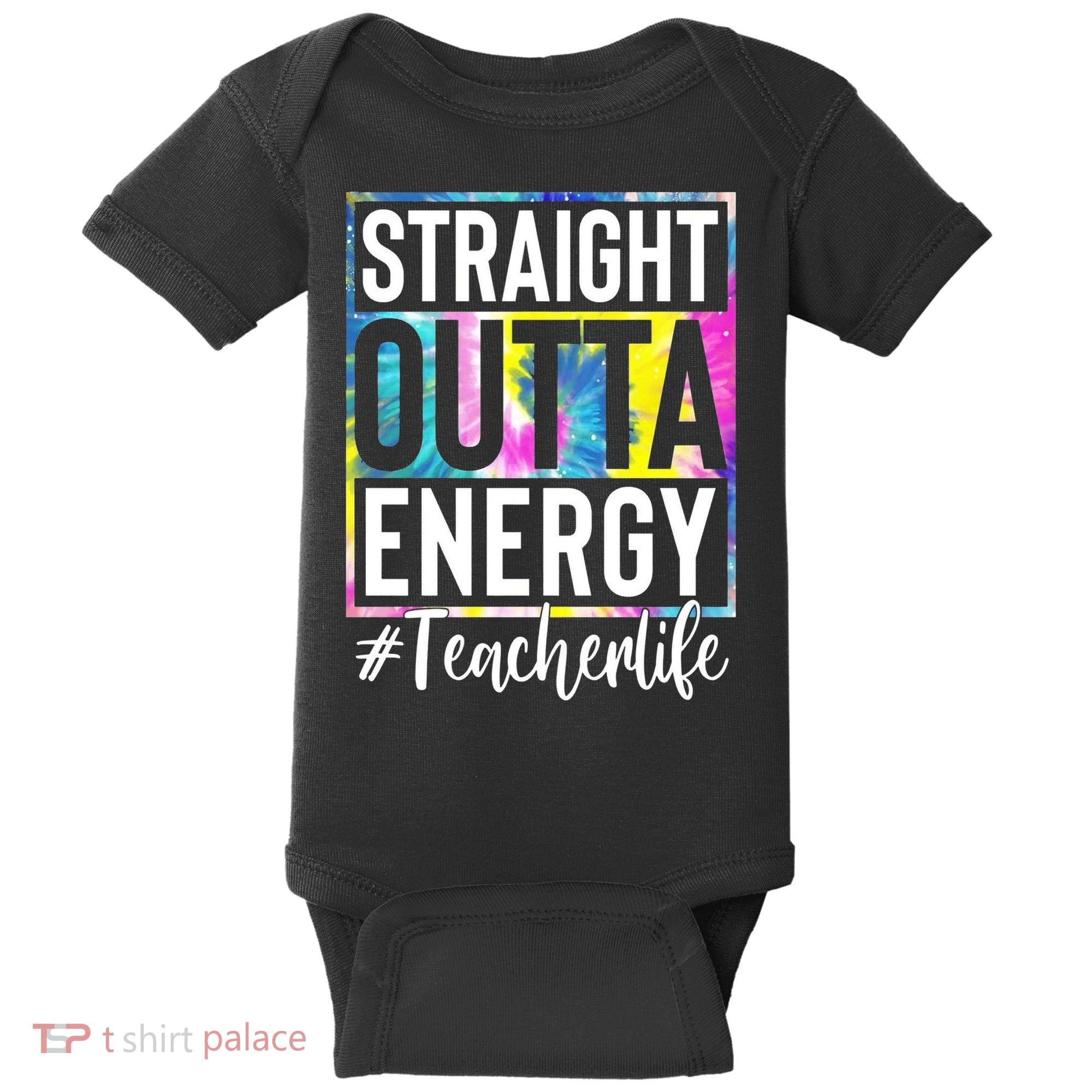 Straight Outta Energy Teacherlife Baby Bodysuit