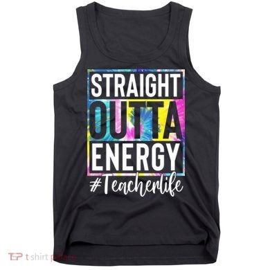 Straight Outta Energy Teacherlife Tank Top