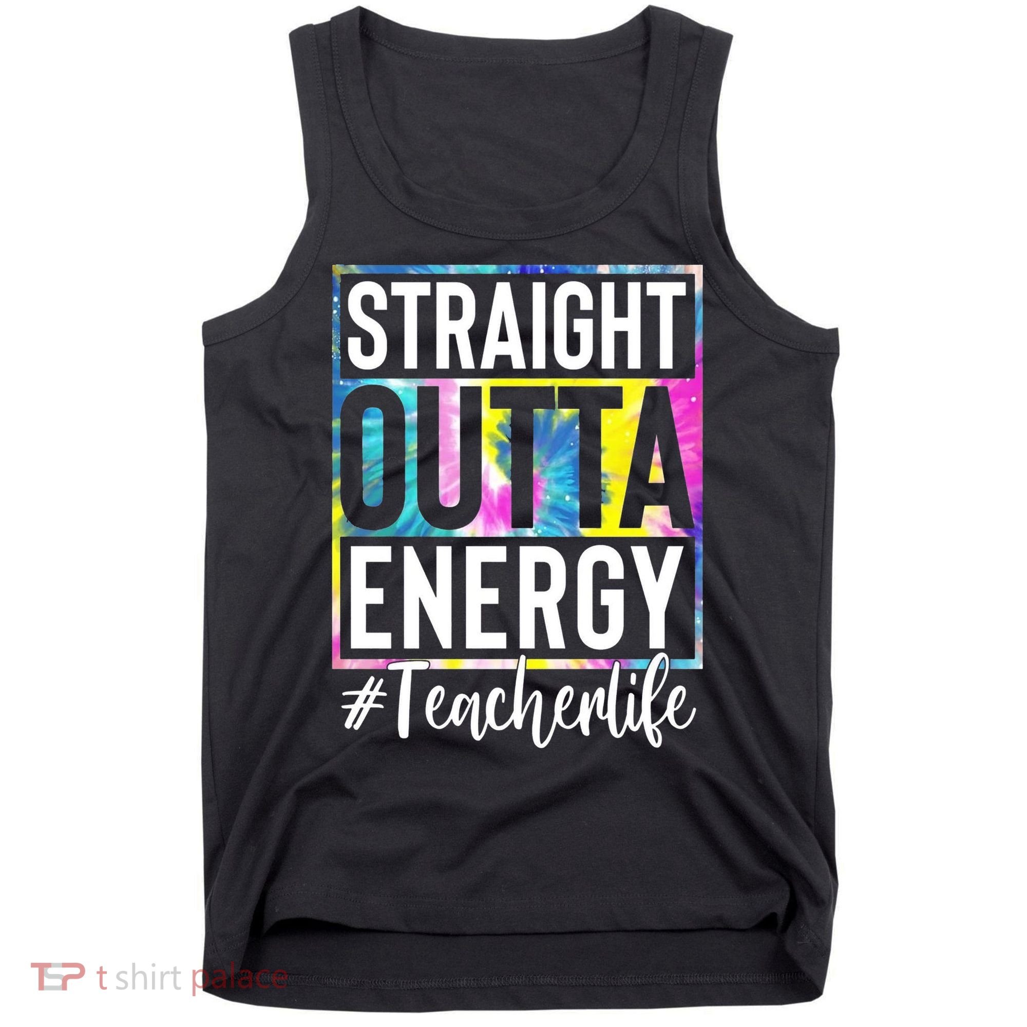 Straight Outta Energy Teacherlife Tank Top