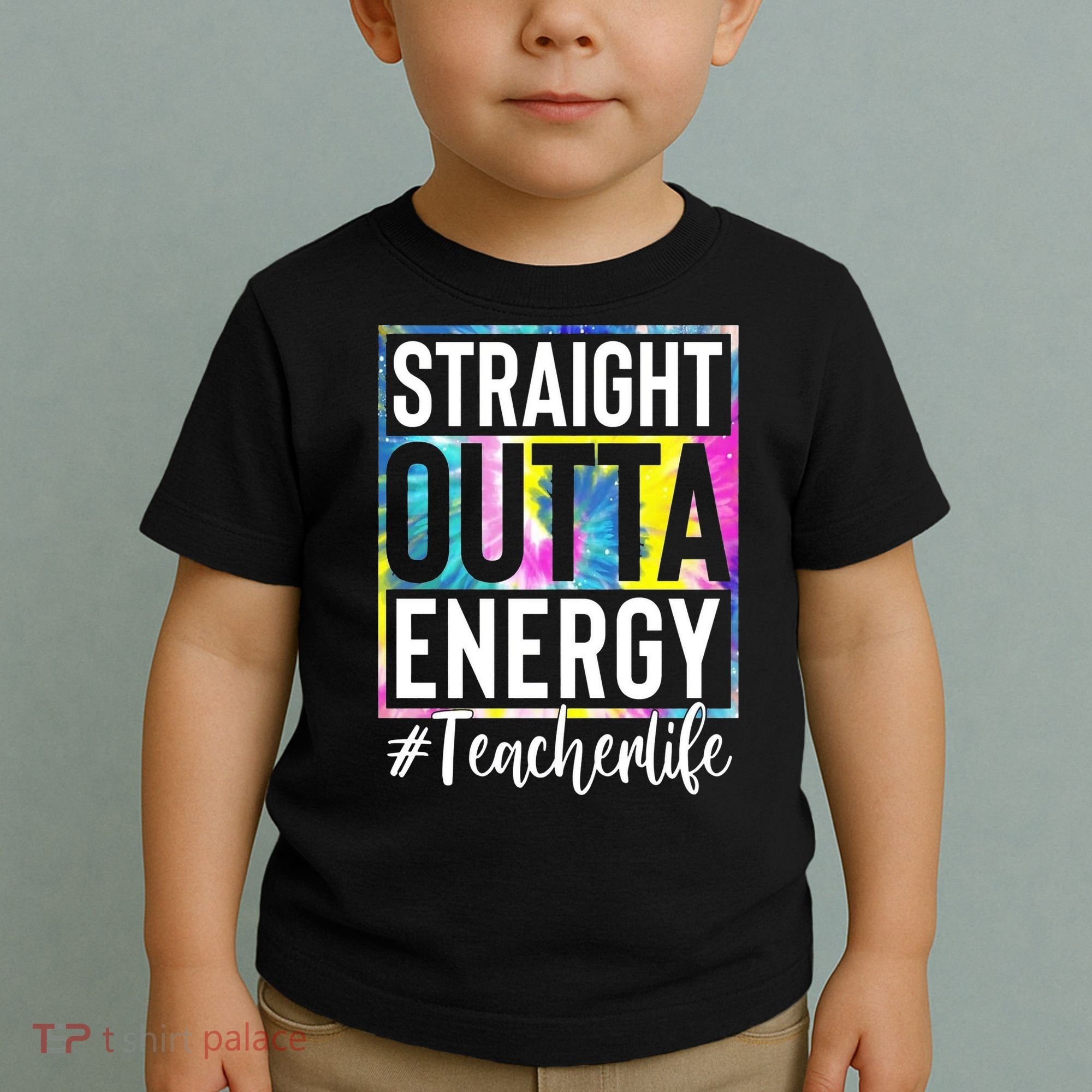 Straight Outta Energy Teacherlife Toddler T-Shirt