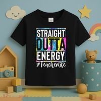 Straight Outta Energy Teacherlife Toddler T-Shirt thumb 3