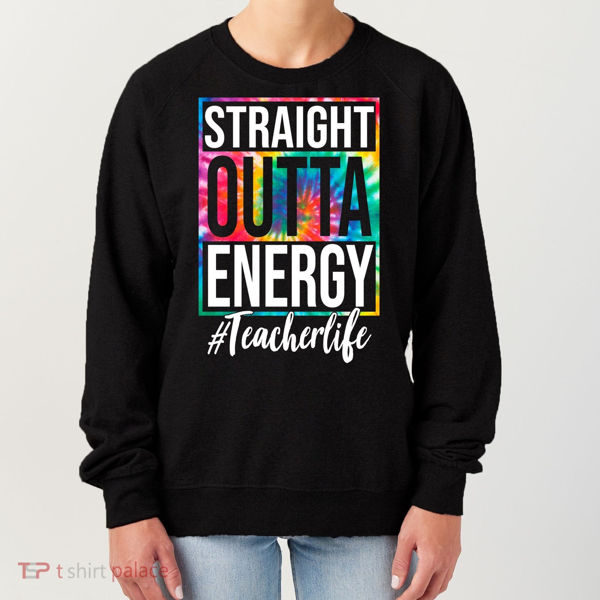 Straight Outta Energy Teacher Life Summer Women's Sweatshirt