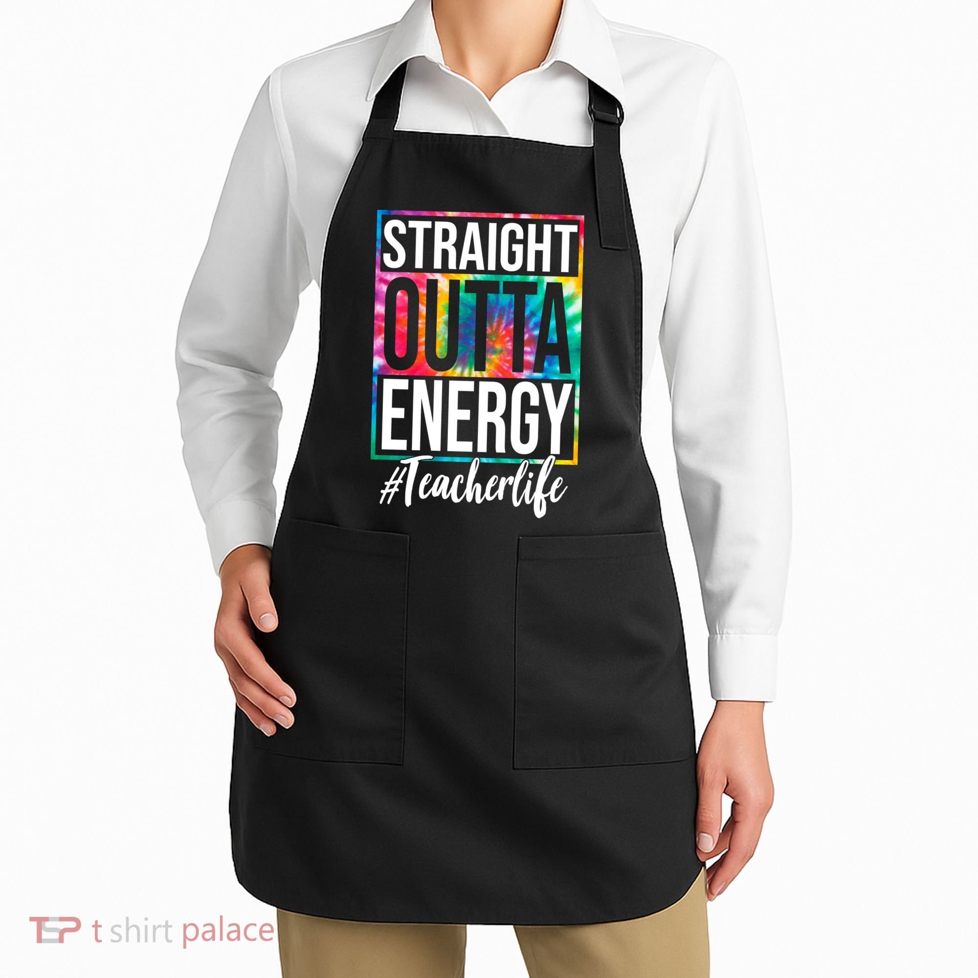 Straight Outta Energy Teacher Life Summer Apron