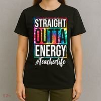 Straight Outta Energy Teacher Life Summer T-Shirt thumb 4