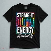 Straight Outta Energy Teacher Life Summer T-Shirt thumb 5