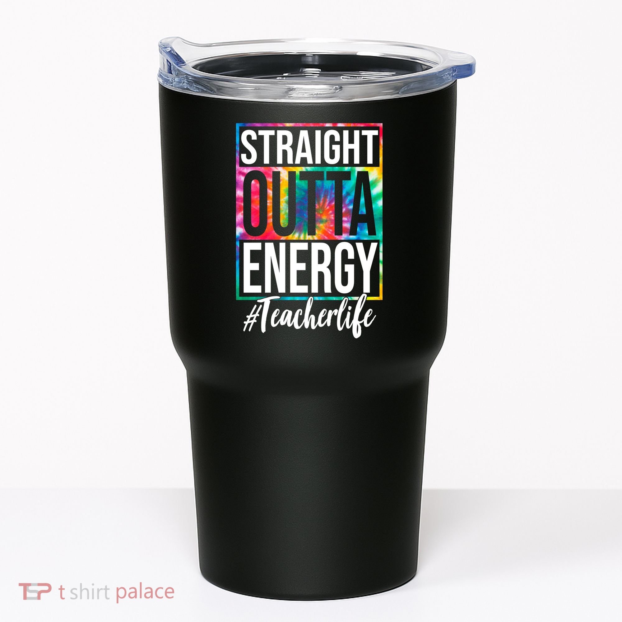 Straight Outta Energy Teacher Life Summer Tumbler