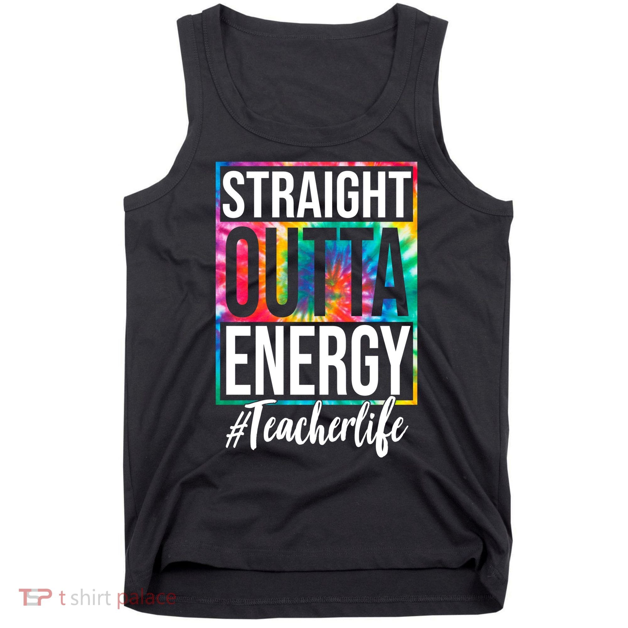 Straight Outta Energy Teacher Life Summer Tank Top