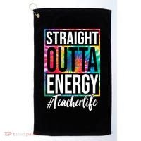 Straight Outta Energy Teacher Life Summer Golf Towel thumb 0