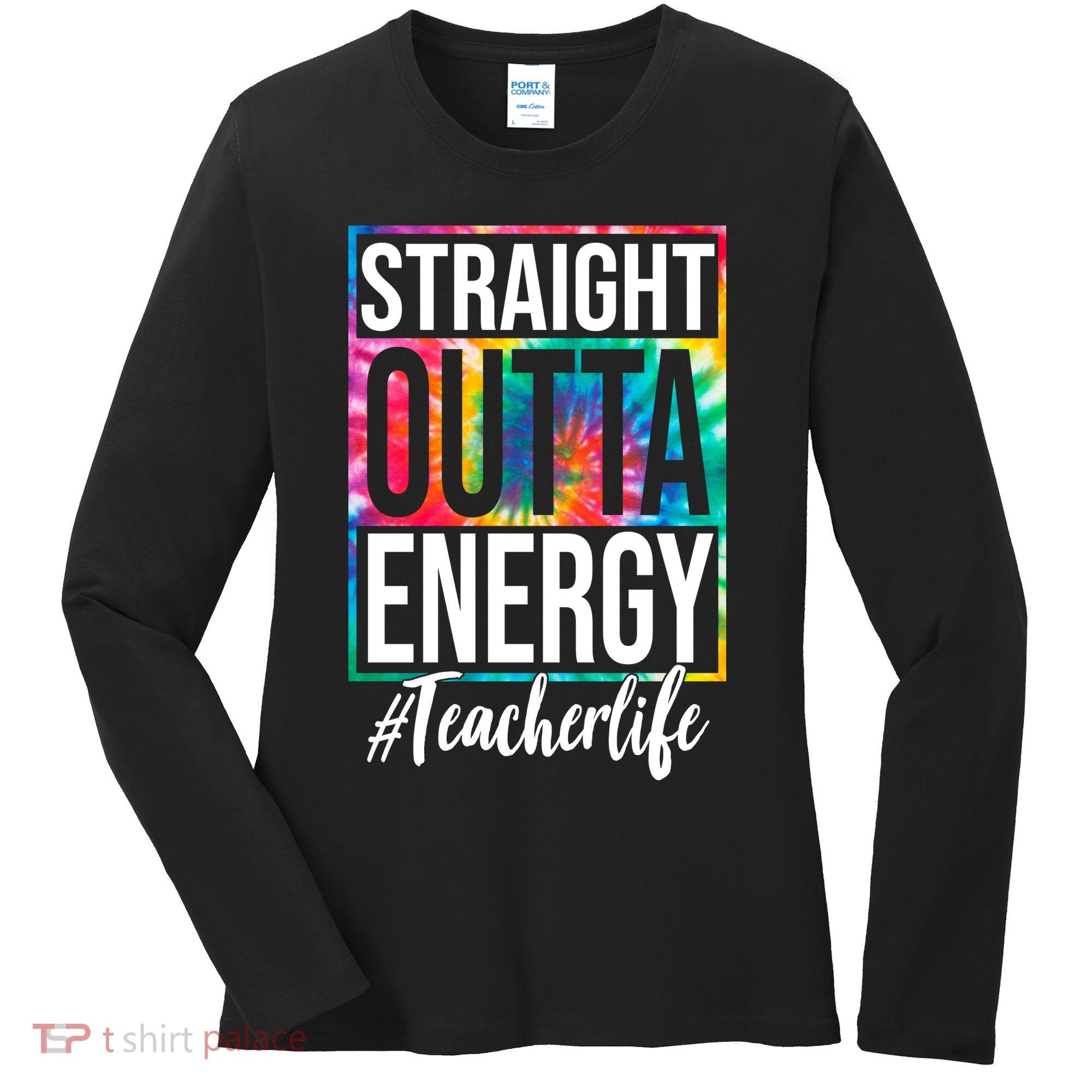 Straight Outta Energy Teacher Life Summer Women's Long Sleeve Shirt