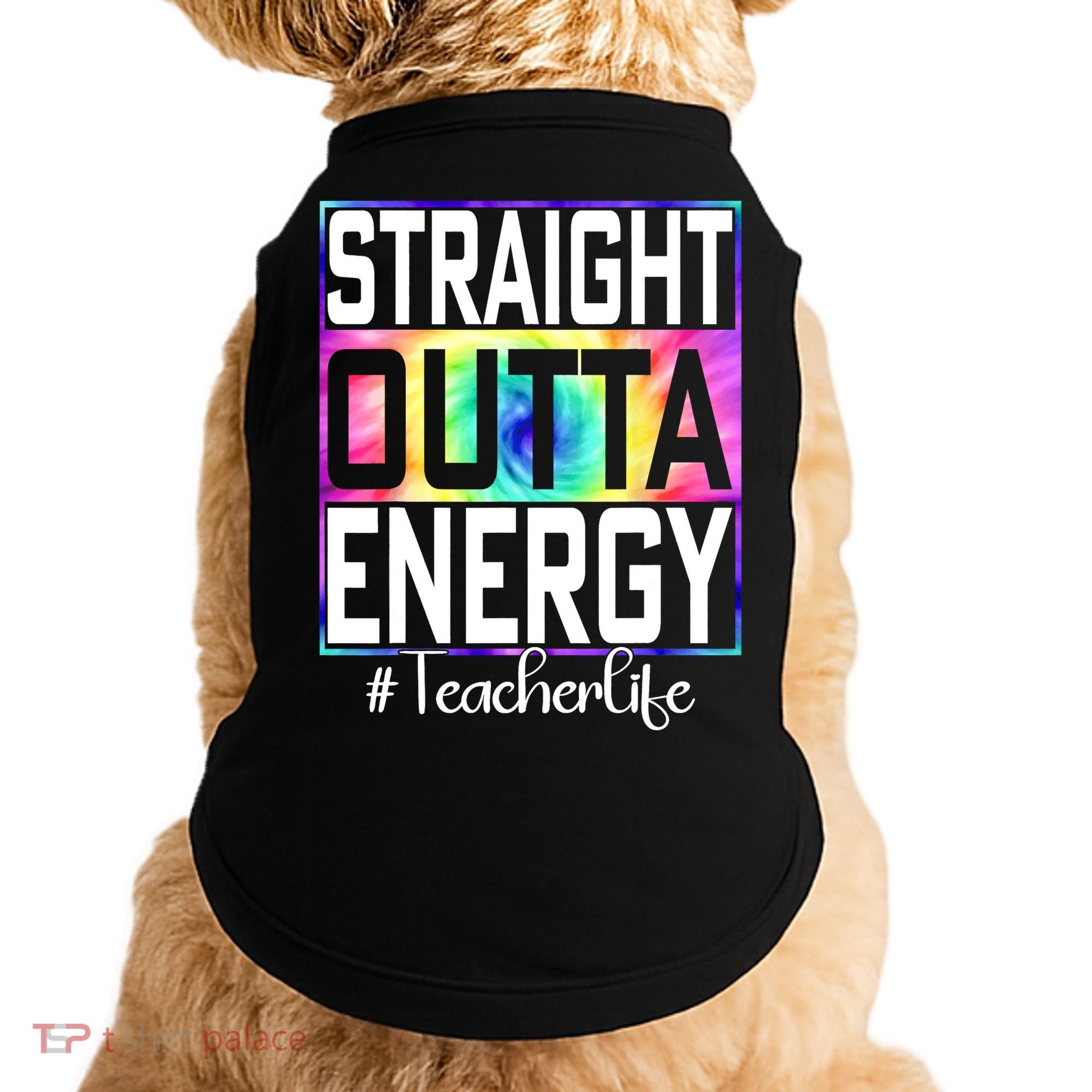 Straight Outta Energy Teacher Life Gifts Funny Doggie Tank