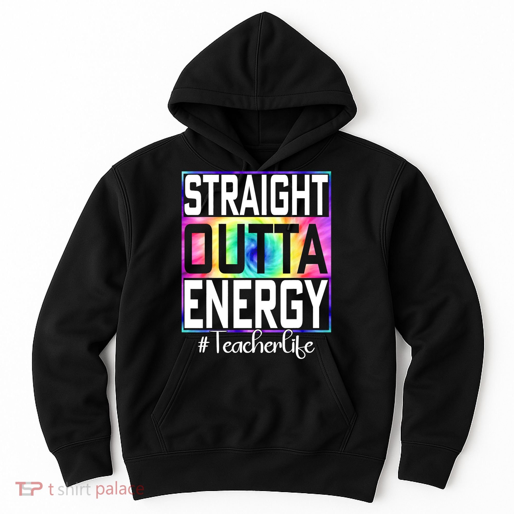 Straight Outta Energy Teacher Life Gifts Funny Hoodie