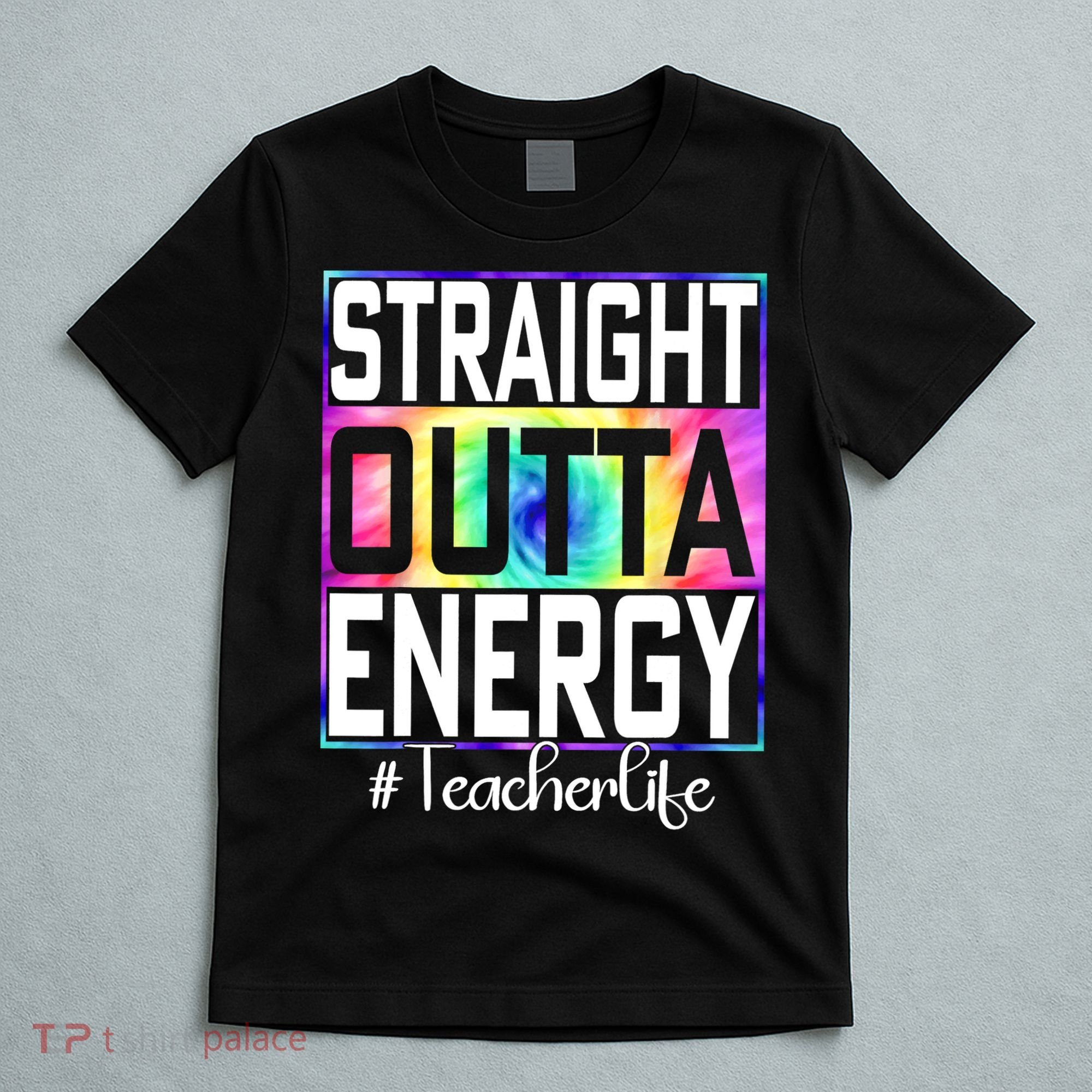 Straight Outta Energy Teacher Life Gifts Funny T-Shirt