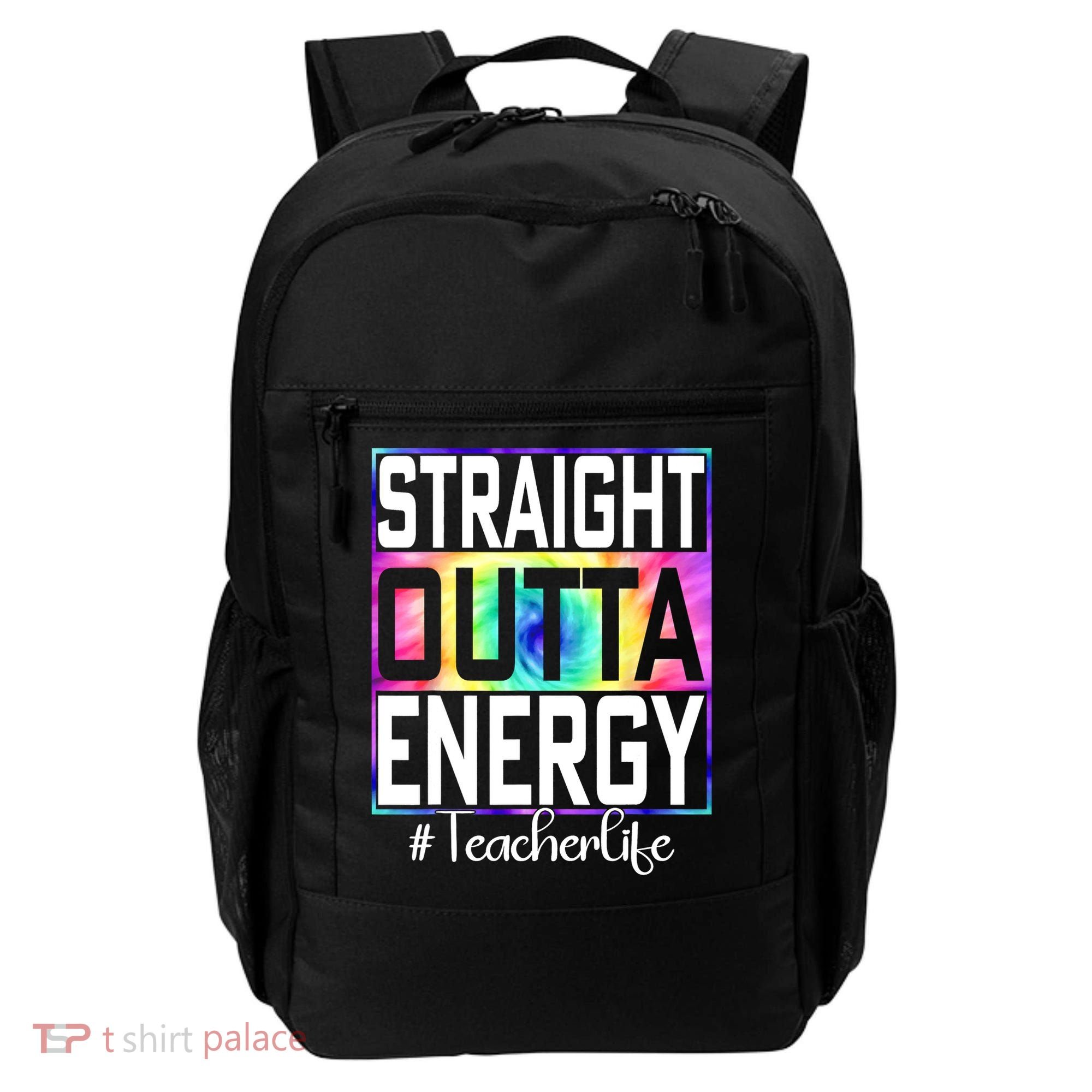 Straight Outta Energy Teacher Life Gifts Funny Backpack