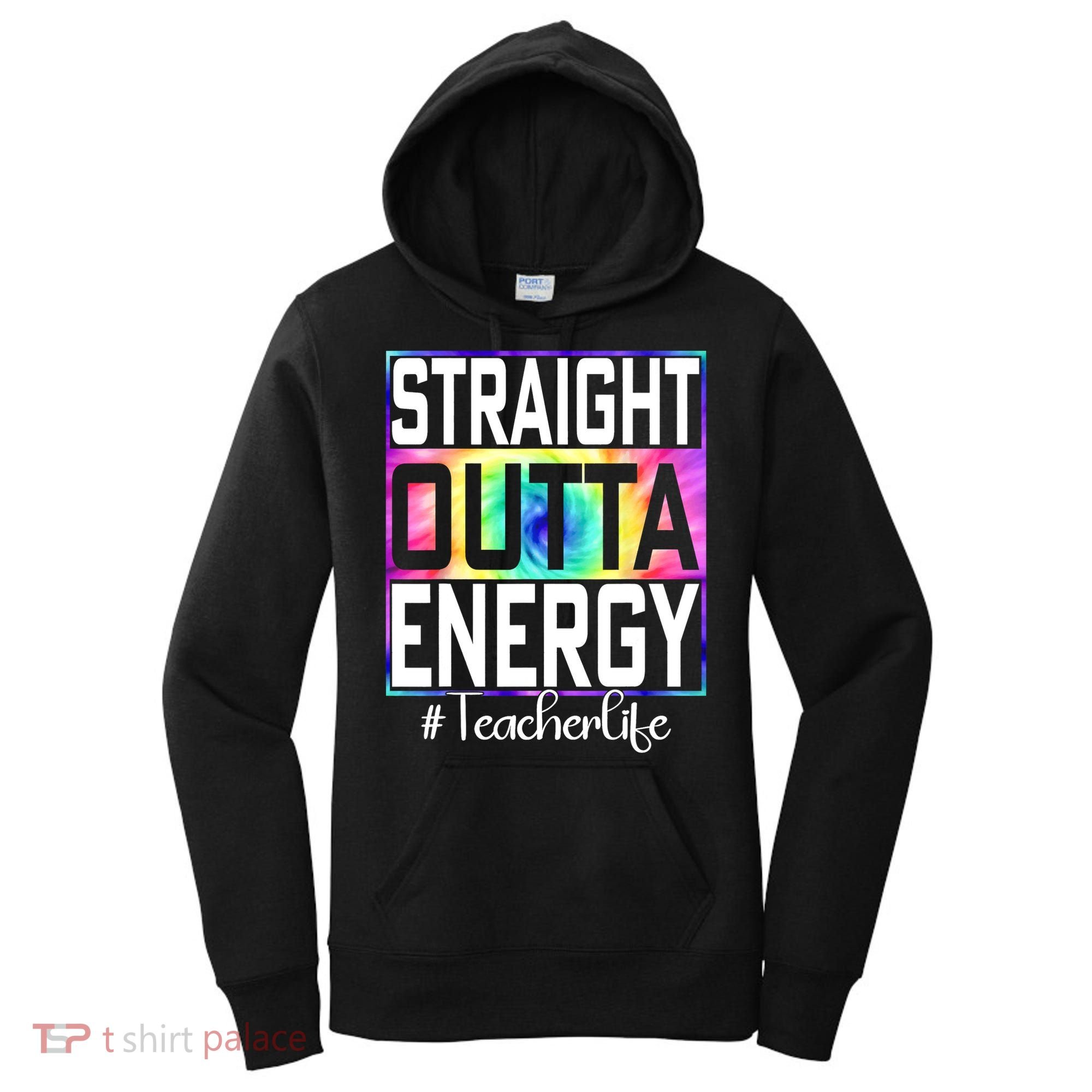 Straight Outta Energy Teacher Life Gifts Funny Women's Hoodie
