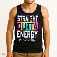 Straight Outta Energy Teacher Life Gifts Funny Tank Top thumb 3
