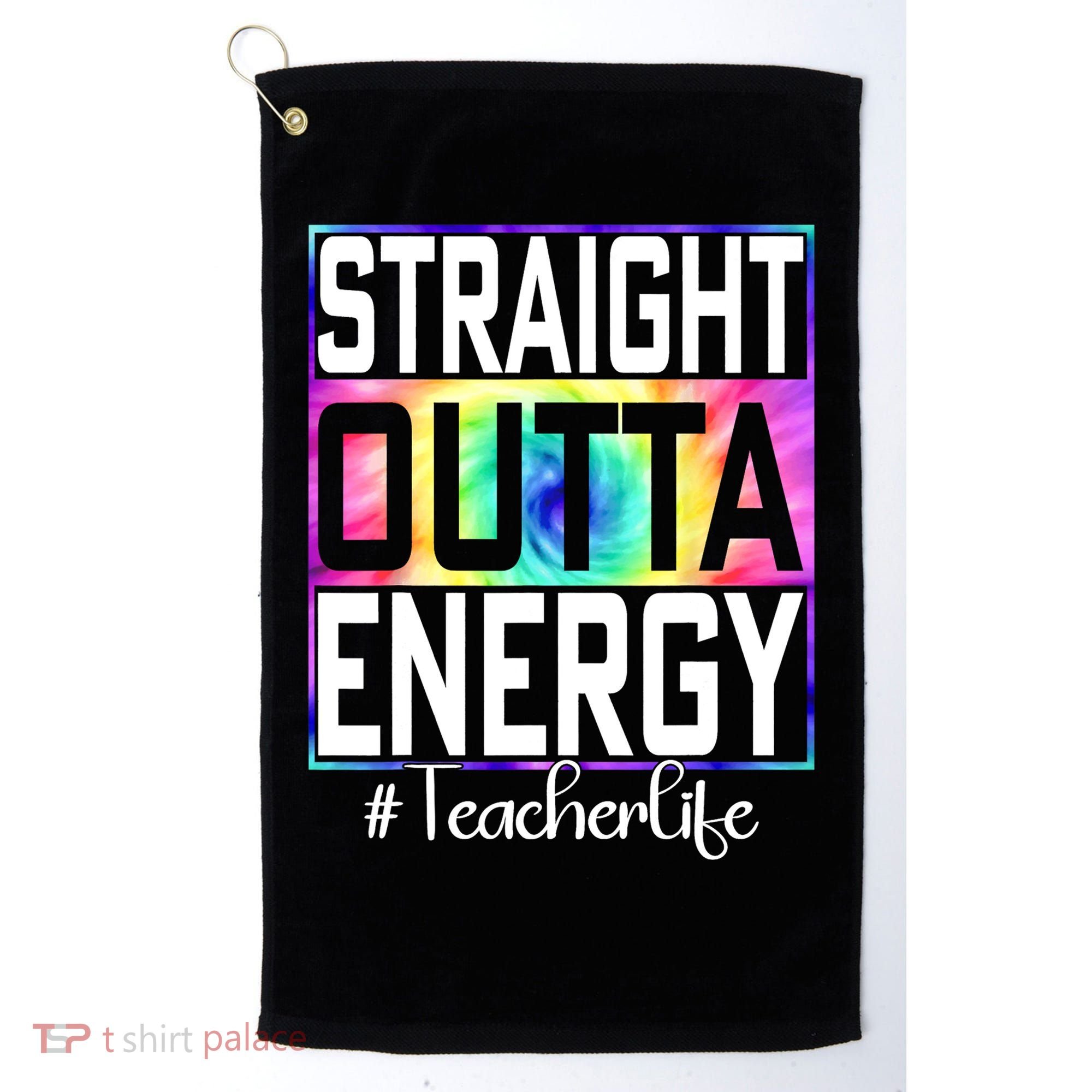 Straight Outta Energy Teacher Life Gifts Funny Golf Towel